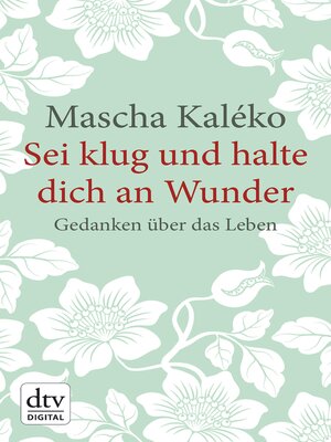 cover image of Sei klug und halte dich an Wunder Gedanken über das Leben
